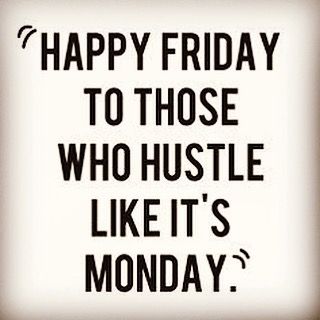 friday hustle