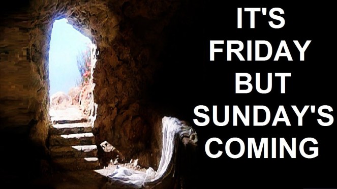 Friday But Sunday's Coming-2